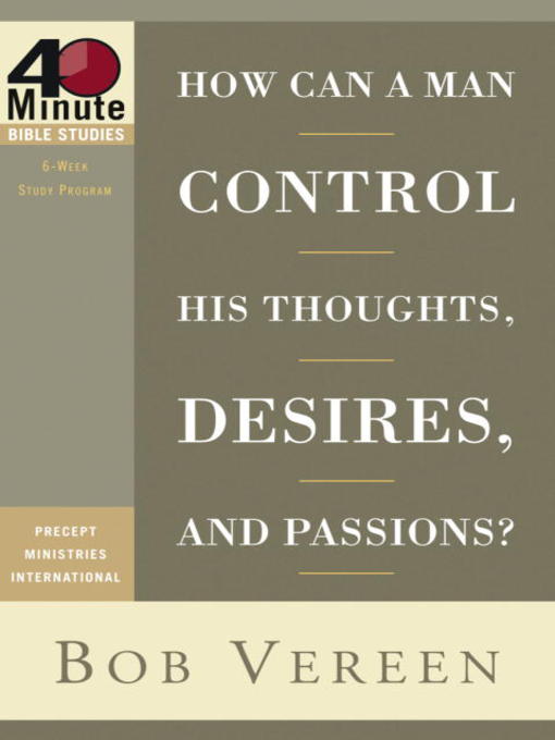 Title details for How Can a Man Control His Thoughts, Desires, and Passions? by Bob Vereen - Available